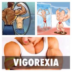 Vigorexia