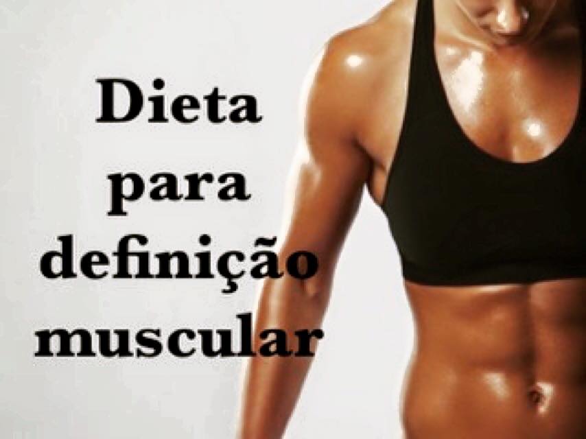 DIETA PARA DEFINIÇÃO MUSCULAR - Endocrinologia Esportiva